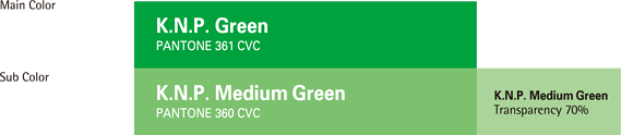 main color - K.N.P. Green (pantone 361 cvc), sub color - K.N.P. Medium Green(pantone 360 cvc), K.N.P. Medium Green (Transparency 70%)